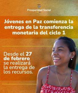 Prosperidad Social inicia entrega de transferencia monetaria de Jóvenes en Paz