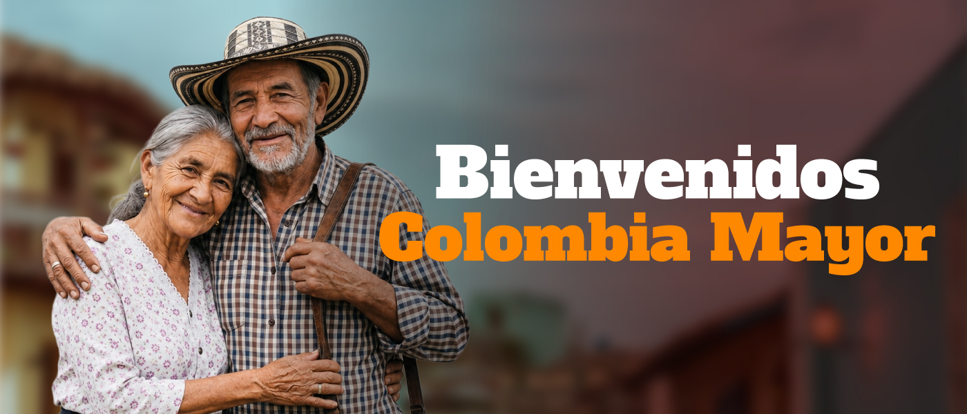 La imagen muestra a una pareja de ancianos colombianos abrazados, con un fondo que presenta el texto "Bienvenidos Colombia Mayor".