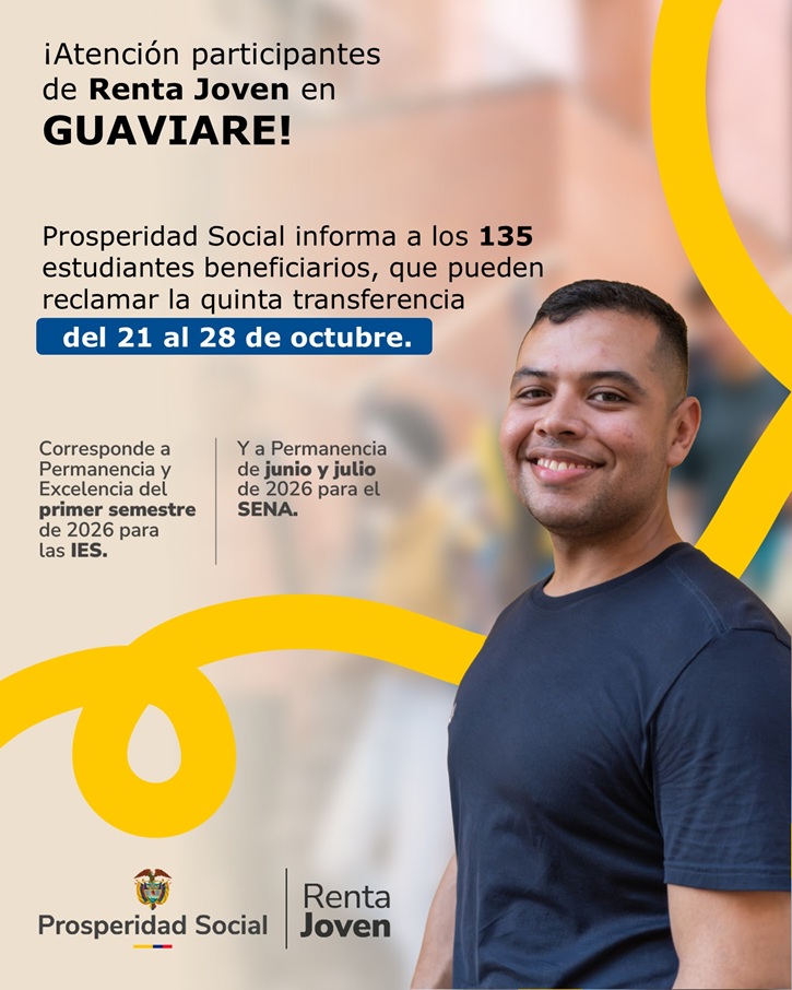 Pieza gráfica informativa de Prosperidad Social dirigida a participantes de Renta Joven en Guaviare. Anuncia que 135 estudiantes beneficiarios pueden reclamar la quinta transferencia del 21 al 28 de octubre, correspondiente a Permanencia y Excelencia del primer semestre de 2026 para las IES, y a Permanencia de junio y julio de 2026 para el SENA. A su derecha aparece un joven sonriente con camiseta oscura.